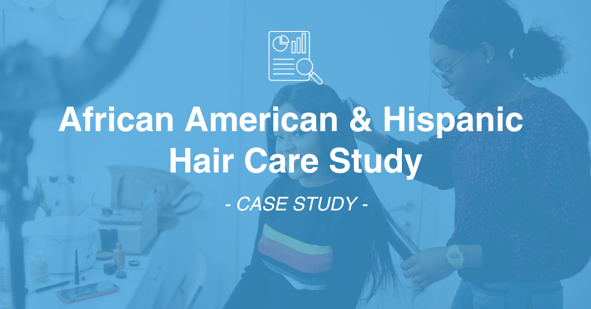A person styles another person's hair in a salon setting. Text overlaid reads, "African American & Hispanic Hair Care Study - Case Study." This comprehensive market research involves meticulous data collection to understand diverse hair care needs.